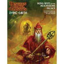 Dungeon Crawl Classics RPG: Dying Earth #4 Mind Weft of the Moonstone Palace