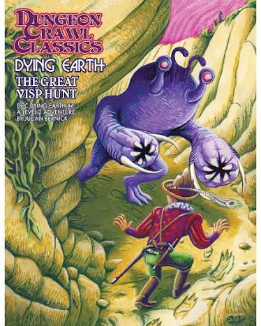 Dungeon Crawl Classics RPG: Dying Earth #6 The Great Visp Hunt