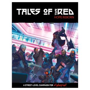 CyberPunk RED RPG- Tales from the RED- Hope Reborn