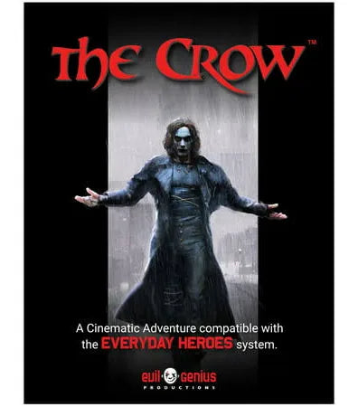 Everyday Heroes RPG: The Crow Cinematic Adventure